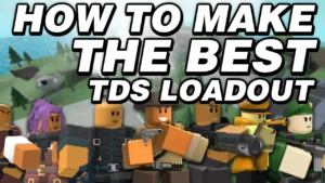 What Is The Best Loadout In Tds 2024?